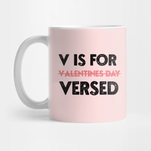 V Is For Versed Funny PACU Nurse Valentines Day Mug